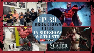 Broke Boys Club  EP 39 In Sideshow We Trust [upl. by Aisirtap]