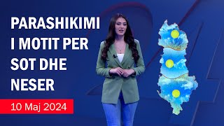 Moti sot dhe parashikimi për nesër në News24 1011 Maj 2024 [upl. by Dusa]