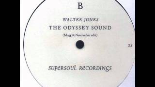 Walter Jones  The Odyssey Sound Mogg amp Naudascher Edit [upl. by Cheatham]