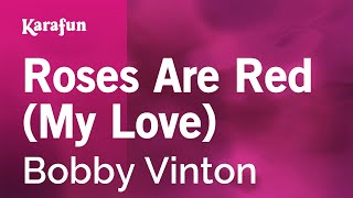 Roses Are Red My Love  Bobby Vinton  Karaoke Version  KaraFun [upl. by Wulfe]