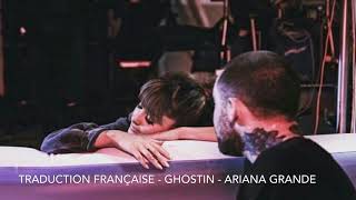 Traduction française  Ghostin  Ariana Grande [upl. by Eusadnilem]