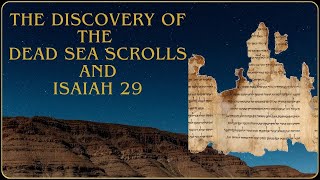 Isaiah 29 and the discovery of the Dead Sea Scrolls [upl. by Ddene]