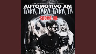 Automotivo Xm Taka Taka Taka Tá Speed Up [upl. by Ydnarb246]