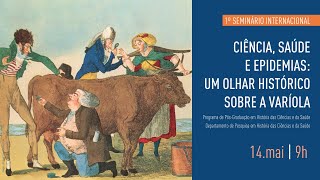 Ciência Saúde e Epidemias Um olhar histórico sobre a varíola [upl. by Nonnek510]