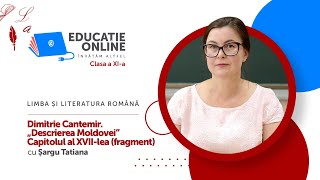 Limba și literatura română Clasa a XIa Dimitrie Cantemir „Descrierea Moldovei” [upl. by Skinner]