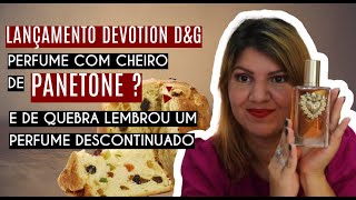 DEVOTION DOLCE amp GABBANA PERFUME COM CHEIRO DE PANETONE [upl. by Enhpad]