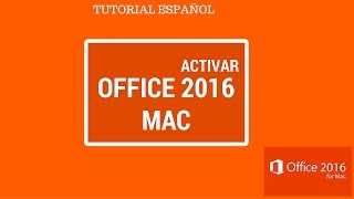 TUTORIAL ACTIVAR OFFICE 2016 MAC OS X ESPAÑOL [upl. by Nylevol]