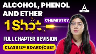 Alcohol Phenol and Ethers One Shot  Chemistry Chapter 5 for Class 12 and CUET 2024  By Ayushi Mam [upl. by Maxwell]