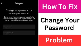 Change Your Password to Secure Your Account  How to Solve Instagram Change Password Problem [upl. by Ludwog]