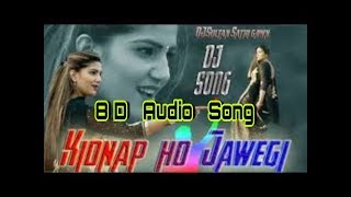 8D audio song  Kidnap ho javegi 3d song  Bass boosted  sapna chaudhary song [upl. by Anaderol]