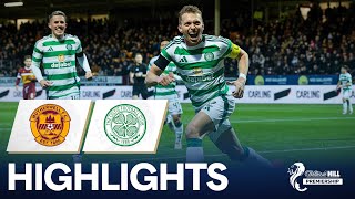 Motherwell 03 Celtic  Celtic Return To The Top Of The Table  William Hill Premiership [upl. by Neona]