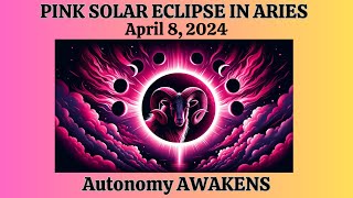 RARE PINK SUPERMOON TOTAL SOLAR ECLIPSE NEW MOON in ARIES April 2024 Astrology Report [upl. by Esyak]