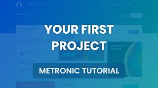 Your First Project  Metronic 7 Admin Theme [upl. by Oirretno]