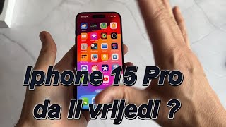 Iphone 15 Pro Recenzija i da li kupiti [upl. by Ys]