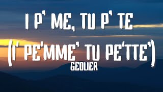 Geolier  I P’ ME TU P’ TE I pemmé tu petté [upl. by Eelorac374]