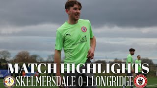 Highlights  Skelmersdale 01 Longridge 202324 [upl. by Anilegnave]