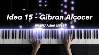 Idea 15  Gibran Alcocer Piano Cover  Sheets [upl. by Stutsman671]