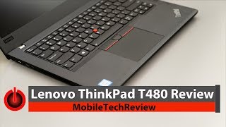 Lenovo ThinkPad T480 Review [upl. by Sharpe]