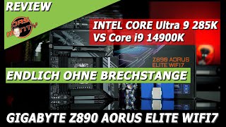 TEST Intel Core Ultra 9 285K auf Gigabyte Z890 Aorus Elite Wifi7  vs 14900K  Die Effizienz rockt [upl. by Barling]