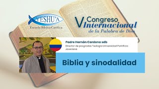 Biblia y Sinodalidad Padre Hernán Cardona V Congreso Internacional de la Palabra de Dios [upl. by Charlot]