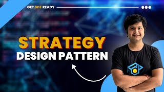 How to implement Strategy Design Pattern  LLD  Get SDE Ready  System Design Interview [upl. by Erreipnaej504]