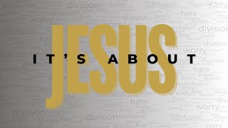 Its About Jesus Jesus amp His Kingdom  John Amstutz [upl. by Oniotna]