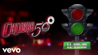 Calibre 50  El Viejo Lyric Video [upl. by Hubsher]