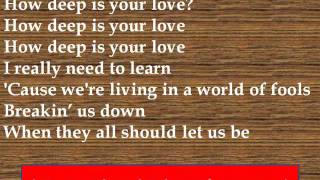 Bee Gees  How Deep is Your Love Lyrics [upl. by Darline608]