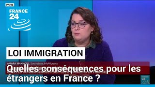 Loi immigration  quelles conséquences pour les étrangers en France  • FRANCE 24 [upl. by Nair]