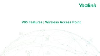 Yealink V85 Features  Wireless Access Point [upl. by Nosnevets133]