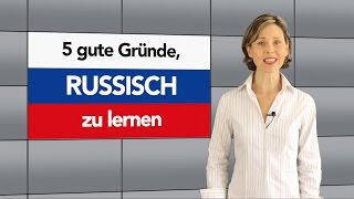 5 gute Gründe Russisch zu lernen [upl. by Anear]