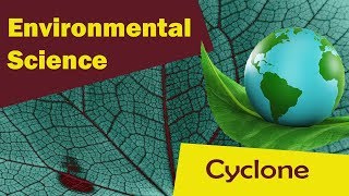 Disasters Part 1  Natural Disasters  Introduction and Cyclone   Environmental Science [upl. by Ilime]