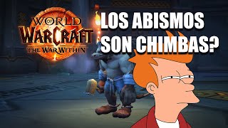 World of warcraft ¿Qué pedo con los Abismos [upl. by Meier]