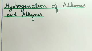 Hydrogenation of Alkenes and Alkynes Method of preparation of Alkanes [upl. by Kariotta537]