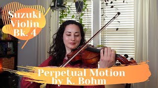 Perpetual Motion by K Bohm  Suzuki Violin Book 4 [upl. by Novehs]