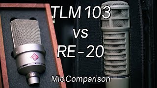 Neumann TLM 103 vs ElectroVoice RE20 Mic Comparison [upl. by Esinehc]