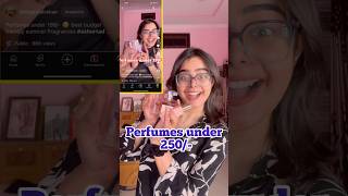 Perfumes under 250 😳 Best budget friendly everyday summer perfumes ashortaday summer perfumes [upl. by Inot668]