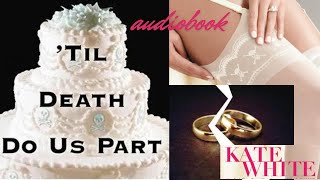 Til Death Do Us Partby Kate White NY Times Bestseller crime Well Heeled killer story to relax [upl. by Uzzial]