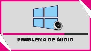 Windows 10 Nenhum Auto Falante ou Fone de Ouvido Conectado Realtek Áudio [upl. by Ettelegna]