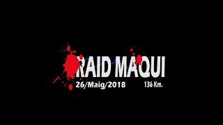 Raid Maqui 2018 [upl. by Ynohtnaed]