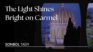 Bahai songs The Light Shines Bright on Carmel [upl. by Justin]