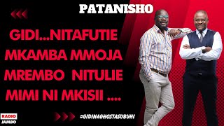 PATANISHO  GIDINITAFUTIE MKAMBA MMOJA MREMBO NITULIE MIMI NI MKISII [upl. by Svirad]