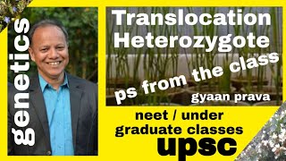 Translocation Heterozygote and Gamete FormationLecturePS Sirs Botany For UPSC [upl. by Steinway]