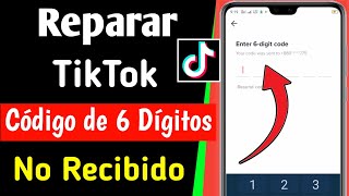 Cómo arreglar el código de 6 dígitos de TikTok no recibido  corregir el código verificación tiktok [upl. by Assennev928]