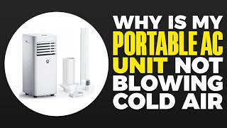 Why is My Portable AC Unit Not Blowing Cold Air [upl. by Azirb]