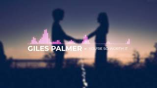 Giles Palmer  Youre So Worth It Lyrics [upl. by Drexler56]