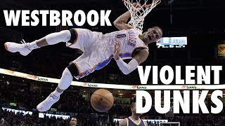 Russell Westbrook’s Most Violent Dunks of His Career [upl. by Shannah683]