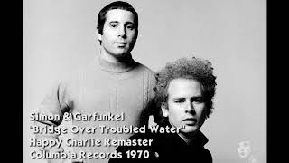 Simon amp Garfunkel  Bridge Over Trouble Water Remastered Audio HQ [upl. by Mayes536]