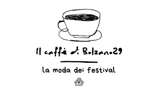 ☕ 𝗜𝗹 𝗰𝗮𝗳𝗳𝗲̀ 𝗱𝗶 𝗕𝗼𝗹𝘇𝗮𝗻𝗼𝟮𝟵 ☕ La moda dei festival  040224 [upl. by Lochner]