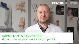 Importanța recuperării după intervențiile chirurgicale ortopedice [upl. by Bartlett585]